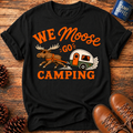 We Moose Go T-Shirt