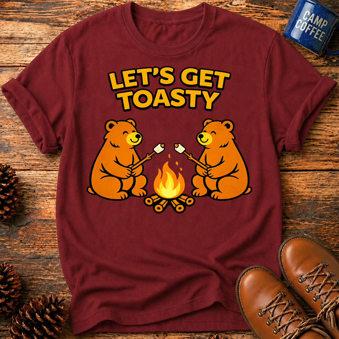 Let's Get Toasty T‑Shirt