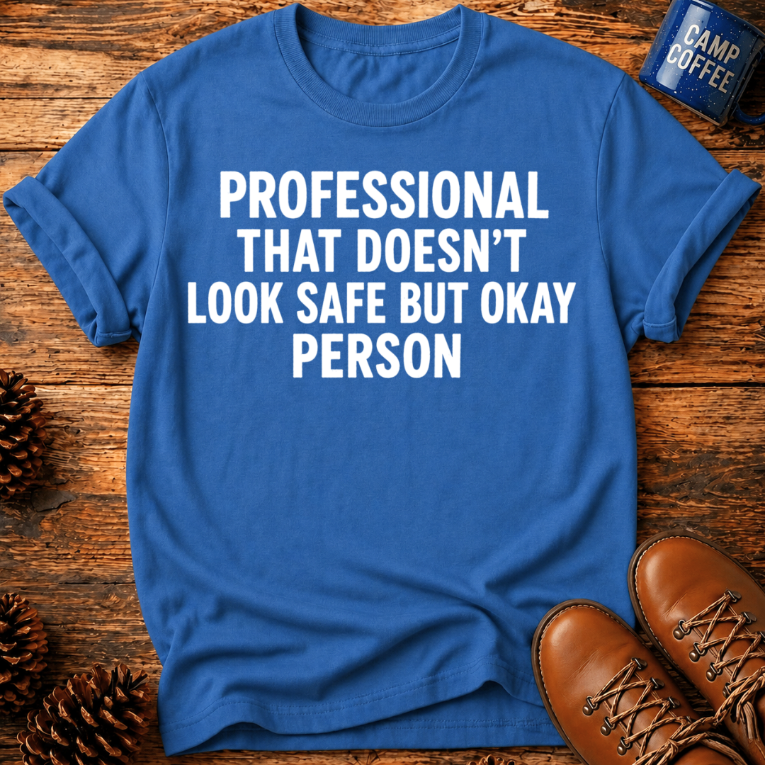 Doesn't Look Safe T-Shirt
