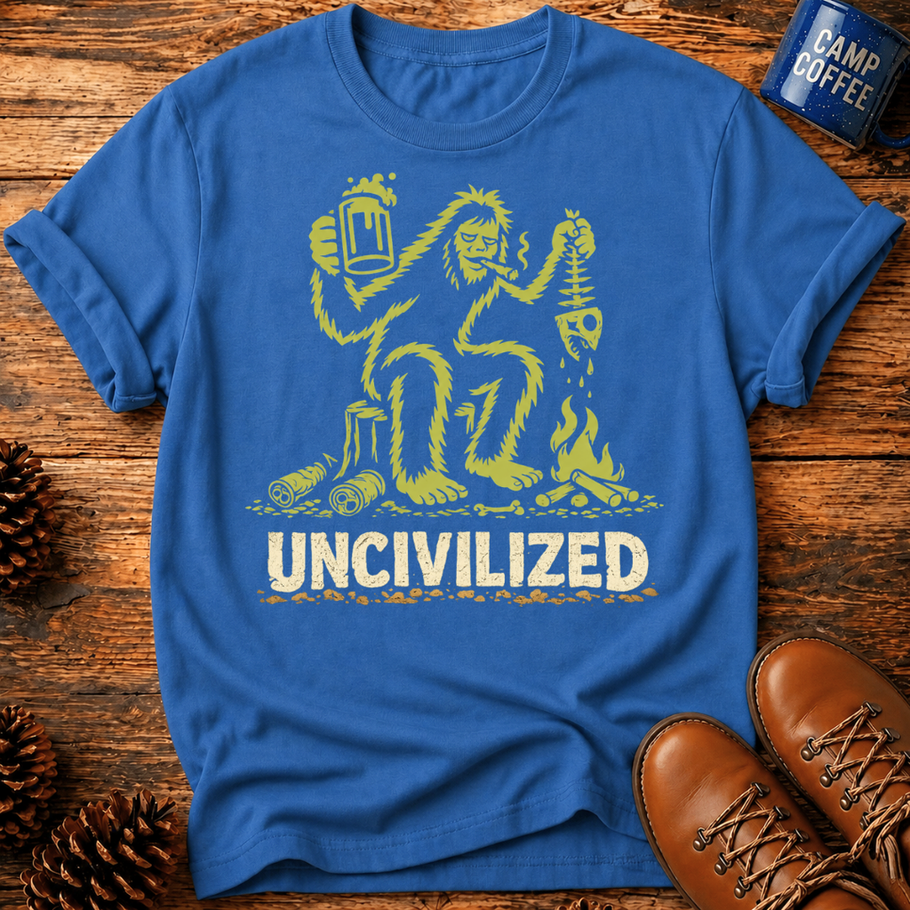 Uncivilized T-Shirt