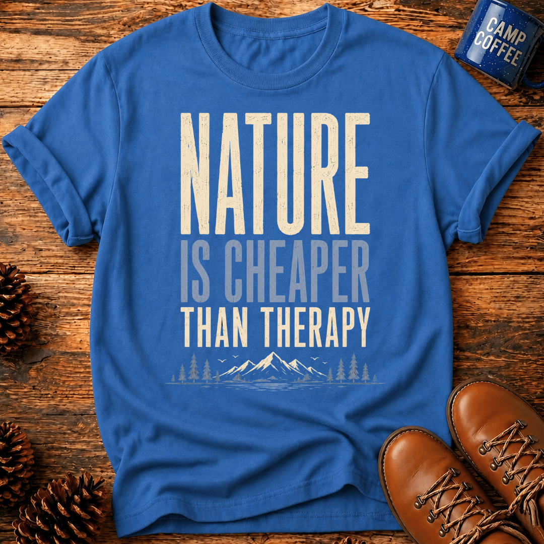 Nature Is Cheaper T‑Shirt