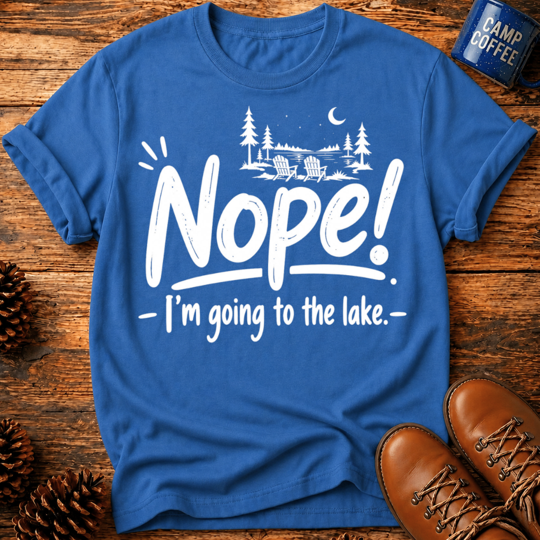 Nope! Lake T-Shirt