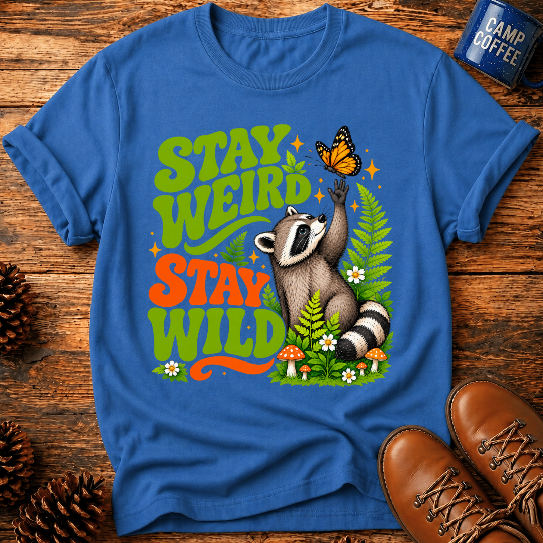 Stay Weird T-Shirt