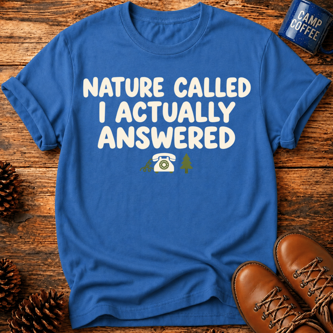 Nature Called T-Shirt