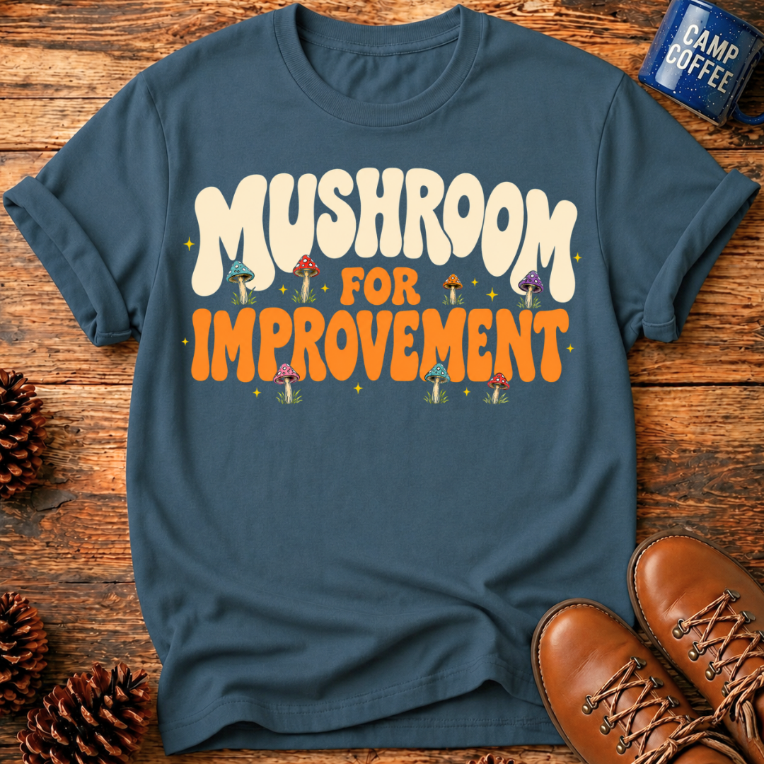 Mushroom Improvement T-Shirt