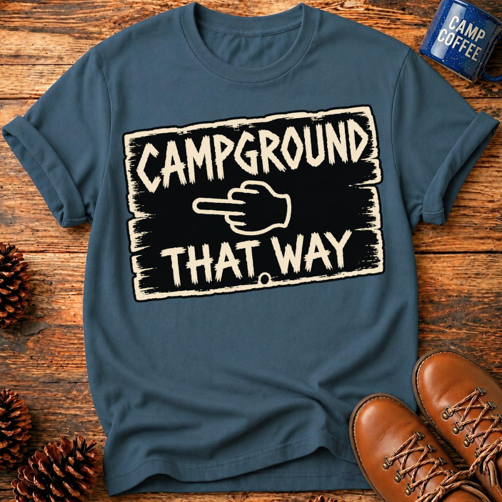 Campground That Way T-Shirt