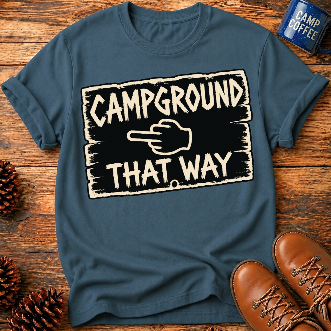 Campground That Way T-Shirt