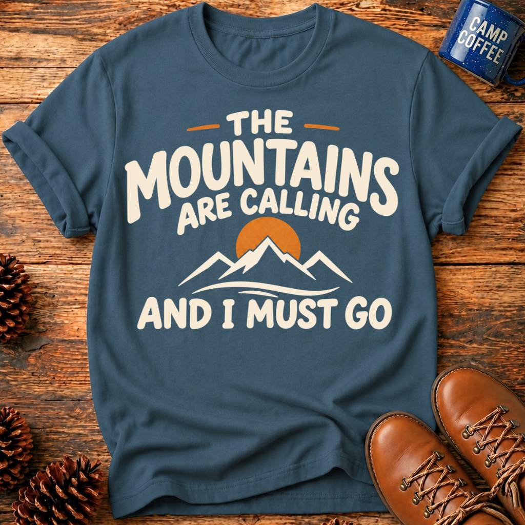 Mountains Are Calling T‑Shirt