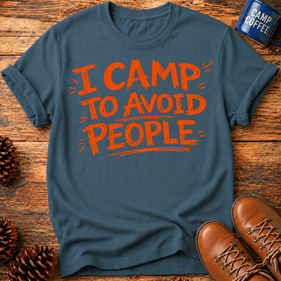 I Camp To Avoid People T-Shirt