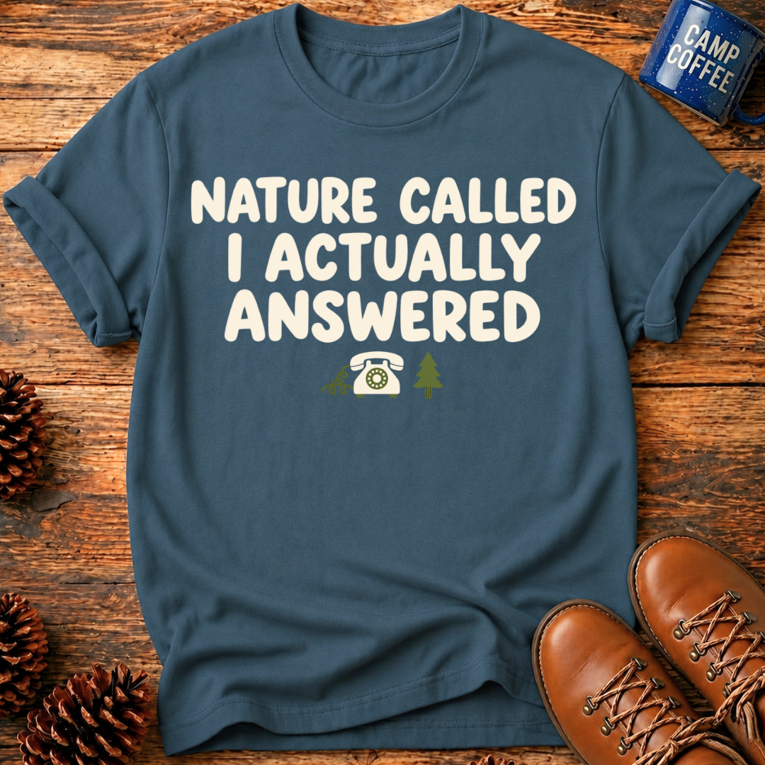 Nature Called T-Shirt