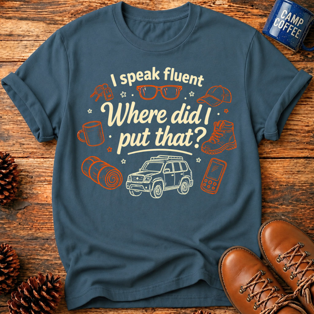 Where Did I Put That? T‑Shirt
