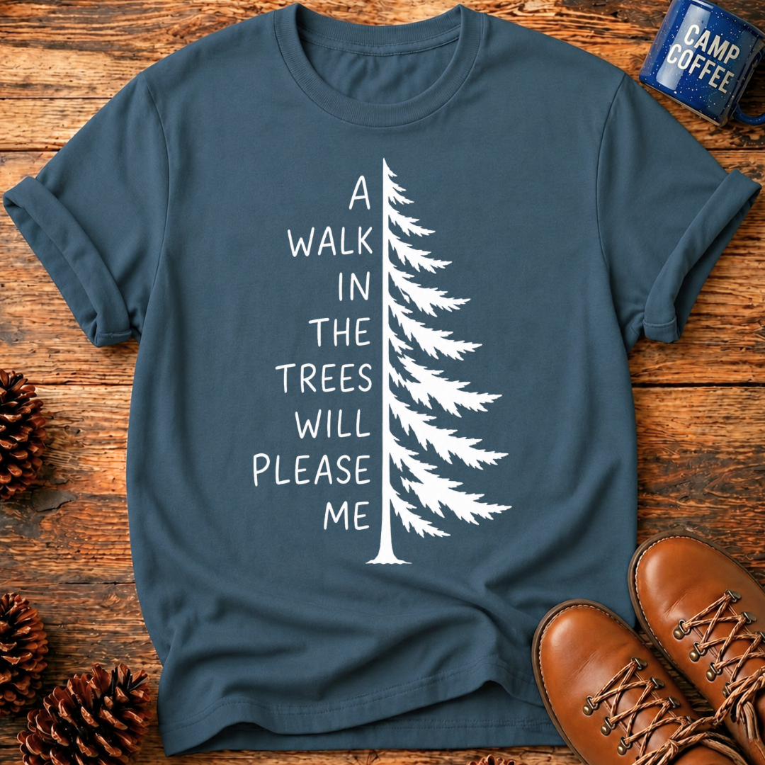 Walk In The Trees T-Shirt