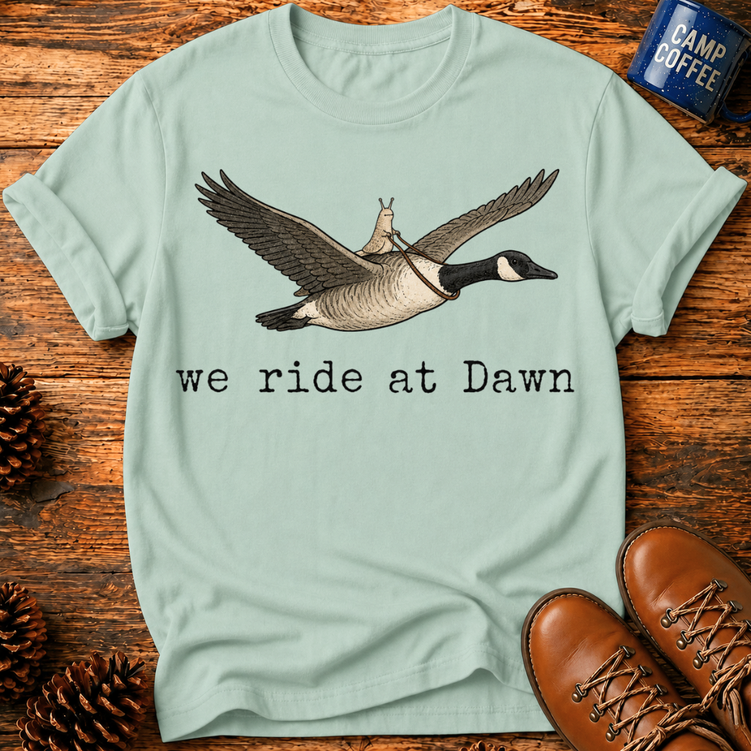 We Ride At Dawn T‑Shirt