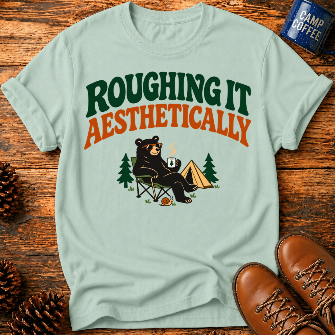 Roughing It T‑Shirt