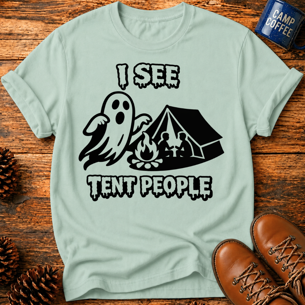 I See Tent People T-Shirt