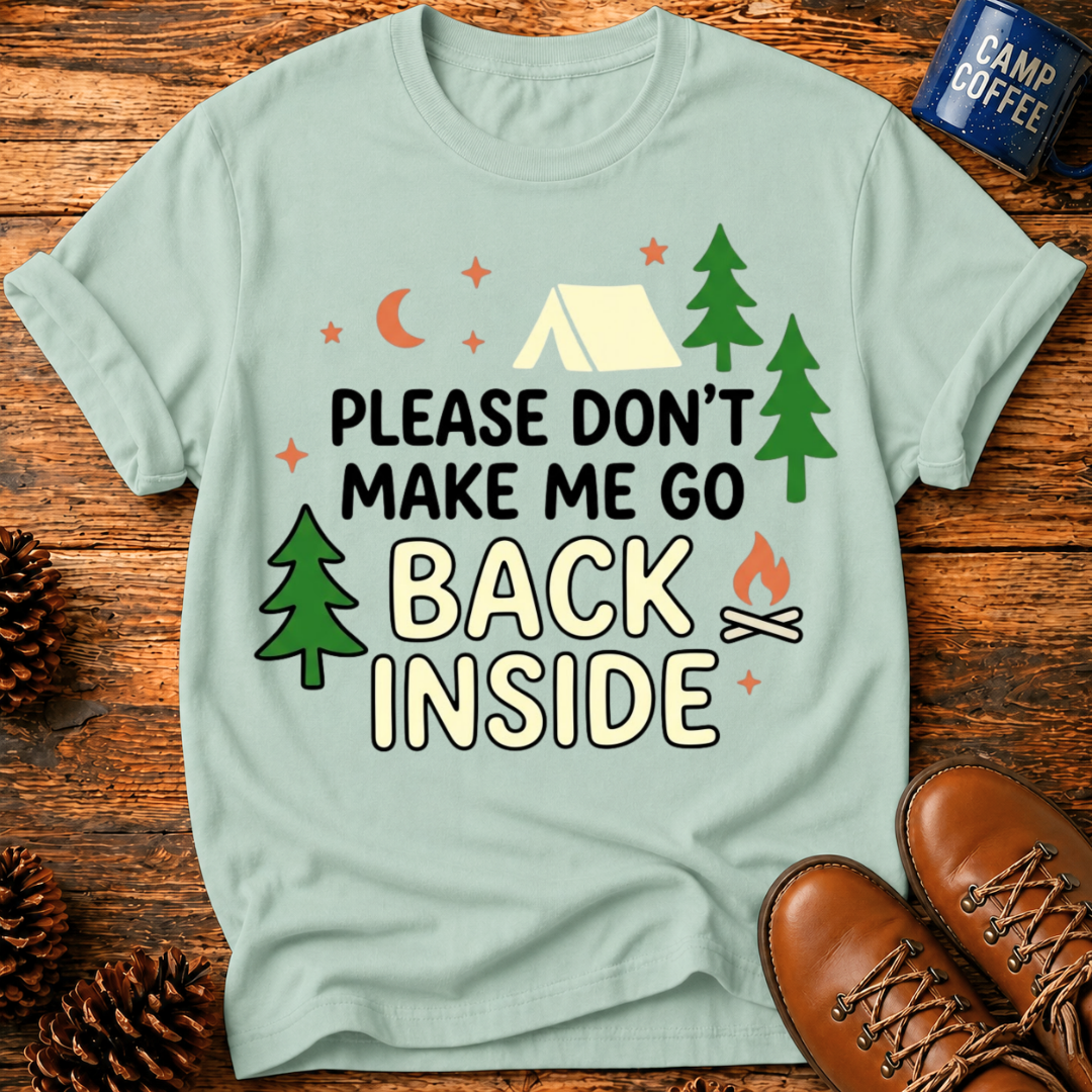 Don't Make Me Go T-Shirt