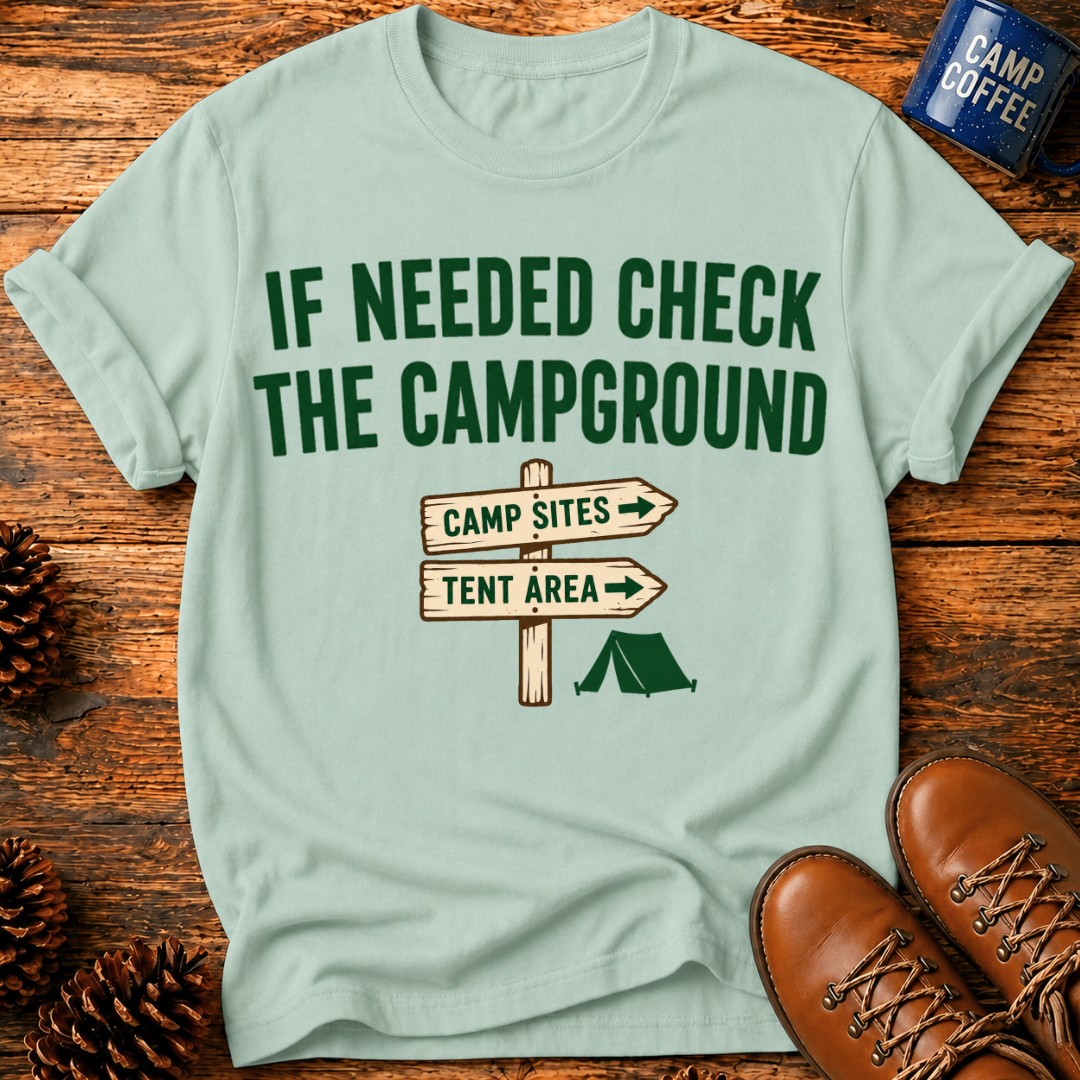 If Needed T-Shirt