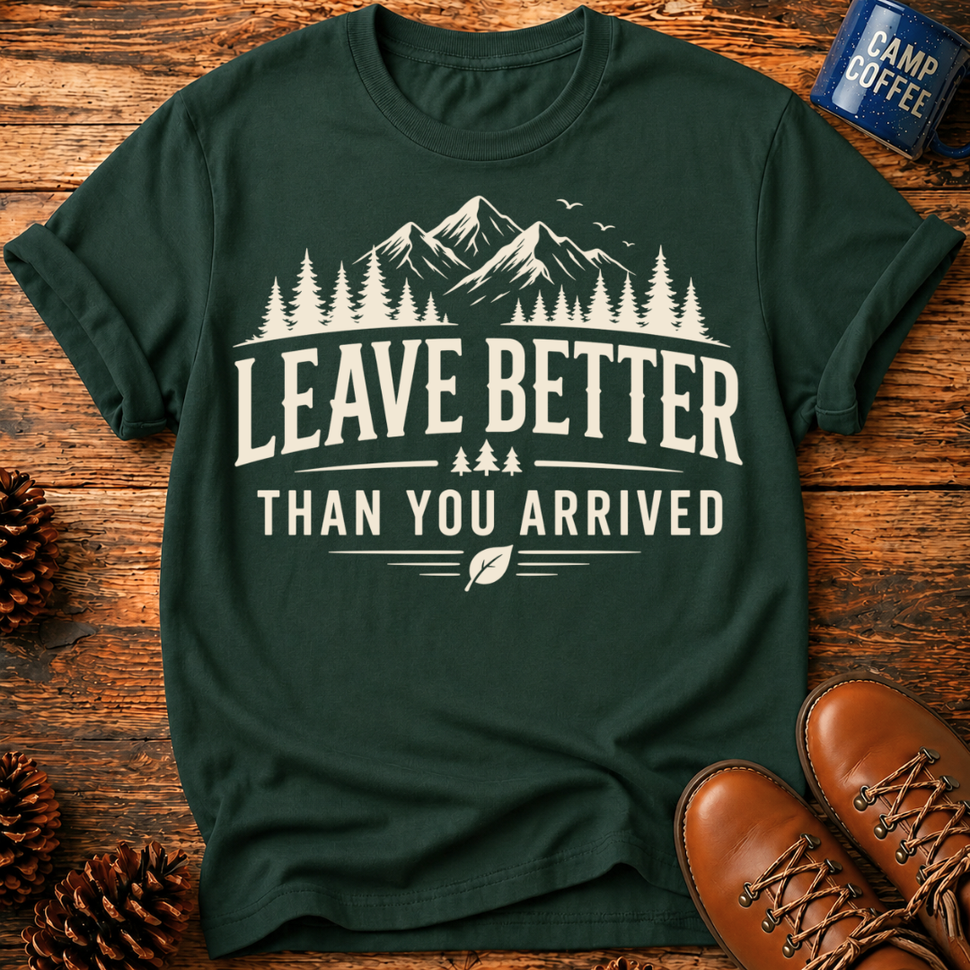 Leave Better T-Shirt