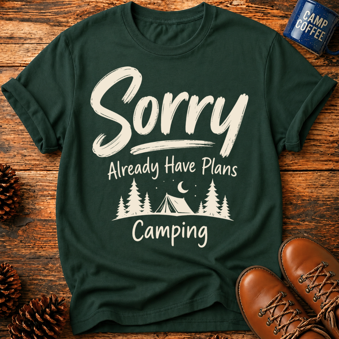 Sorry Plans Camping T-Shirt