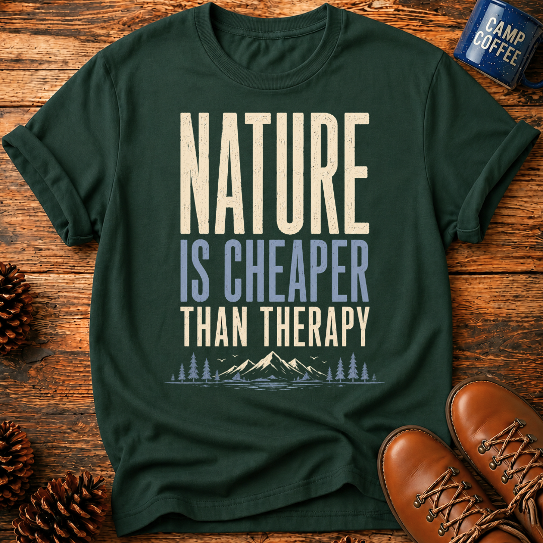 Nature Is Cheaper T‑Shirt