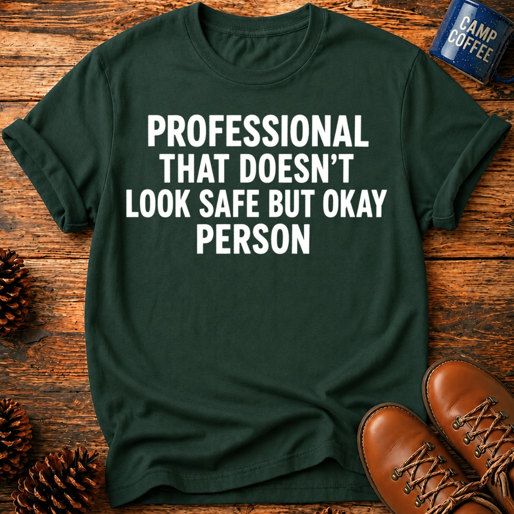 Doesn't Look Safe T-Shirt
