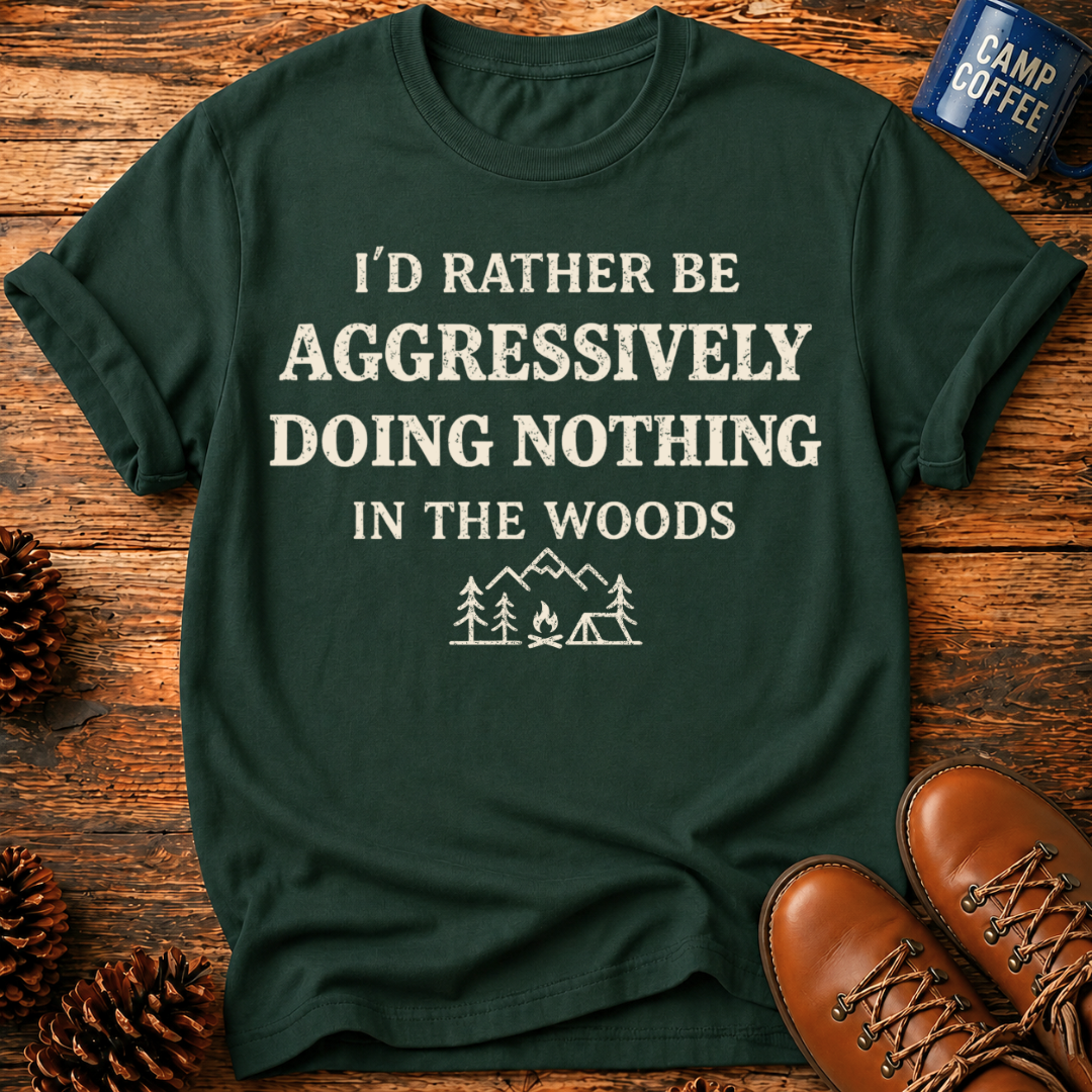 Aggressively Nothing T-Shirt