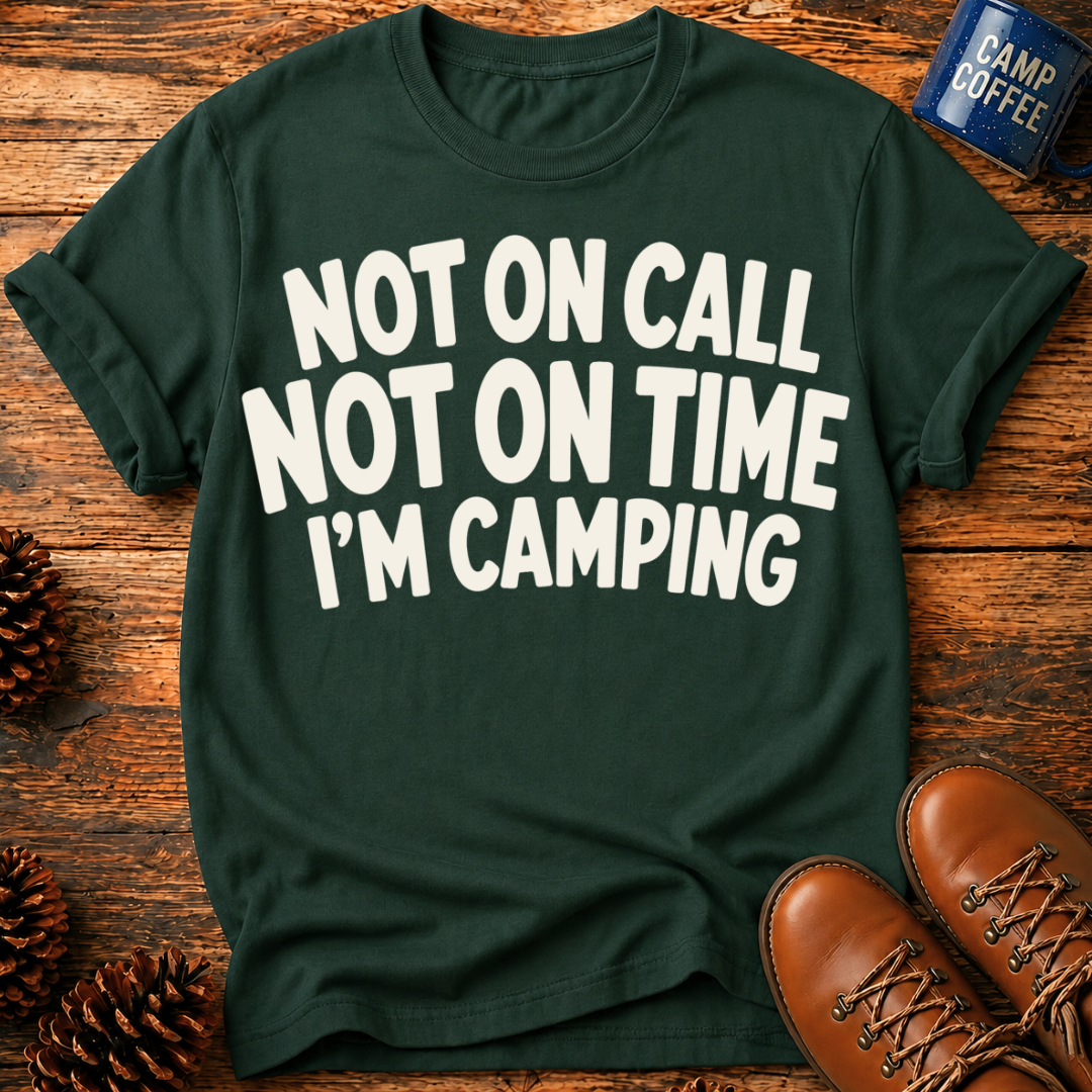 Not On Call T-Shirt