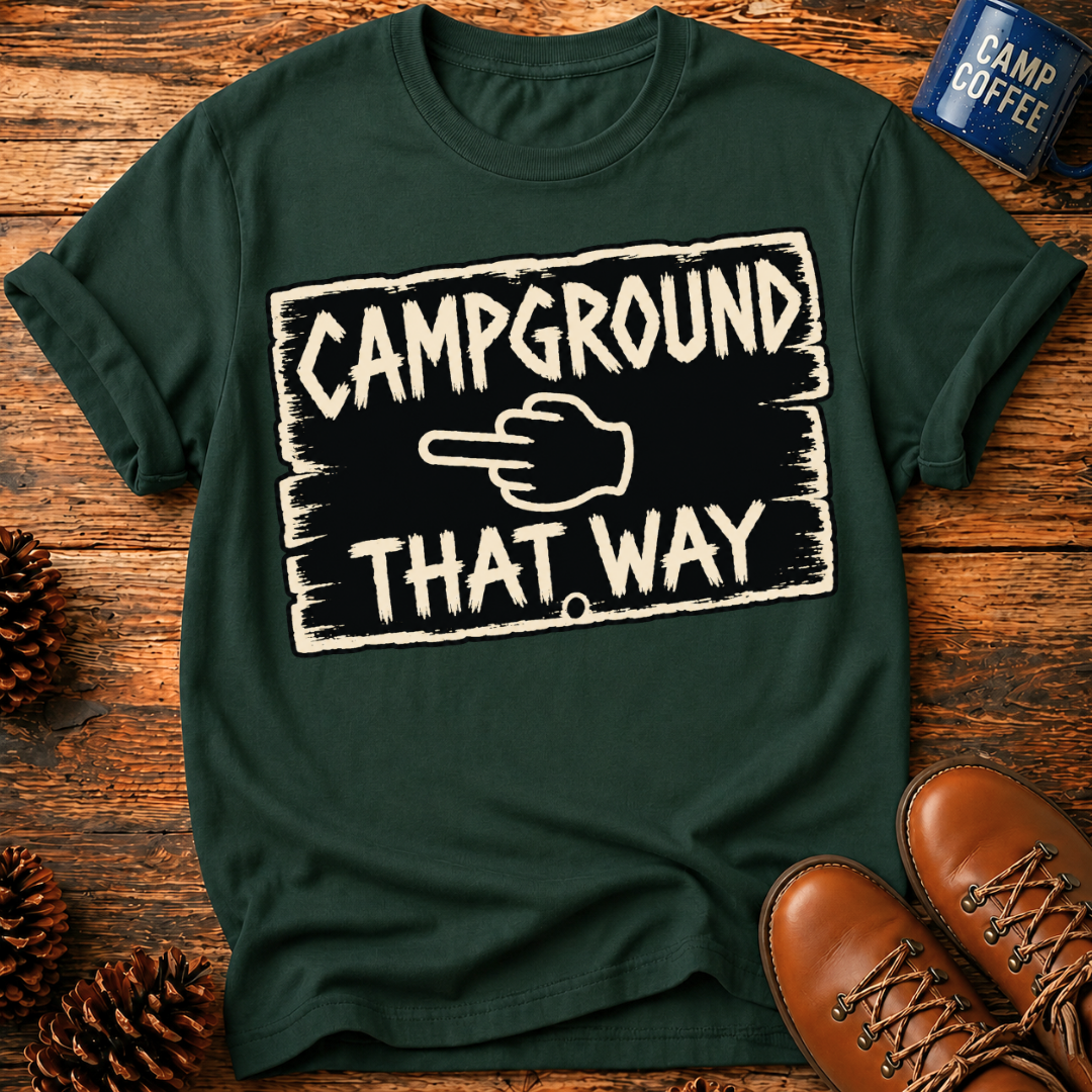 Campground That Way T-Shirt