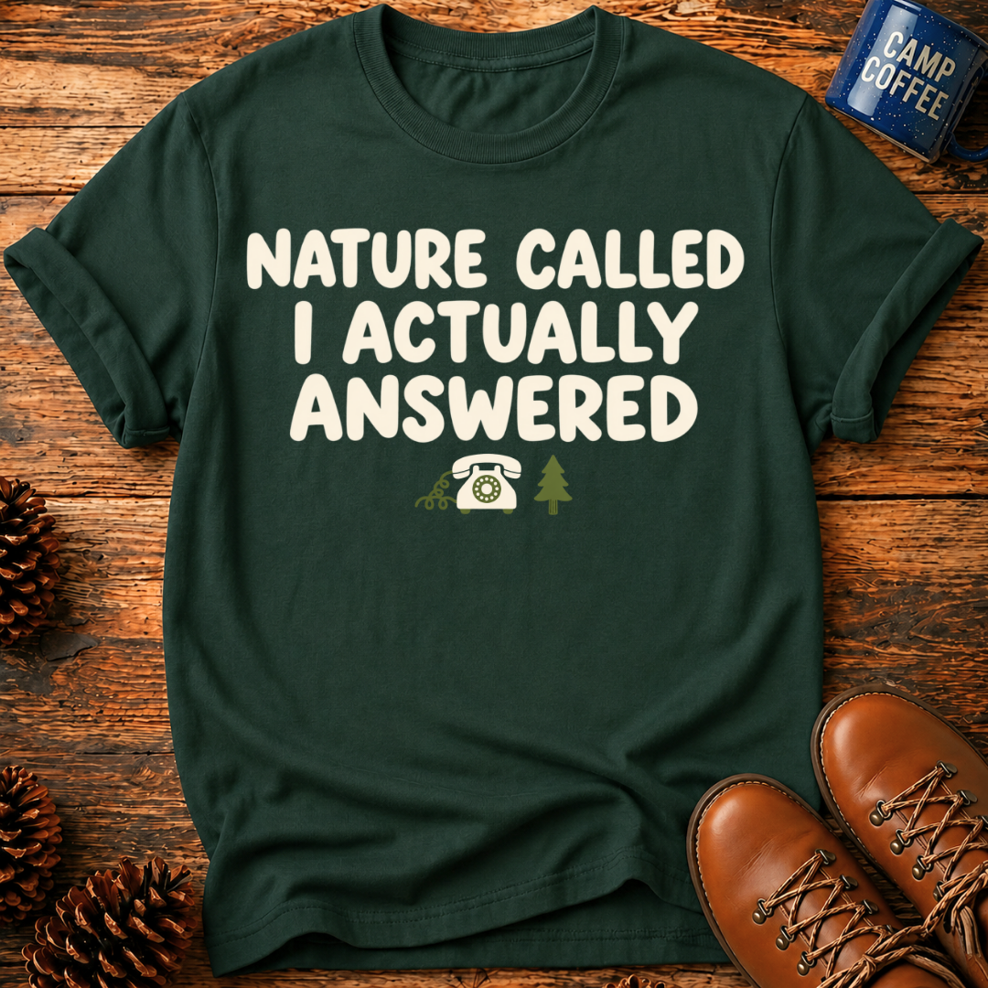 Nature Called T-Shirt