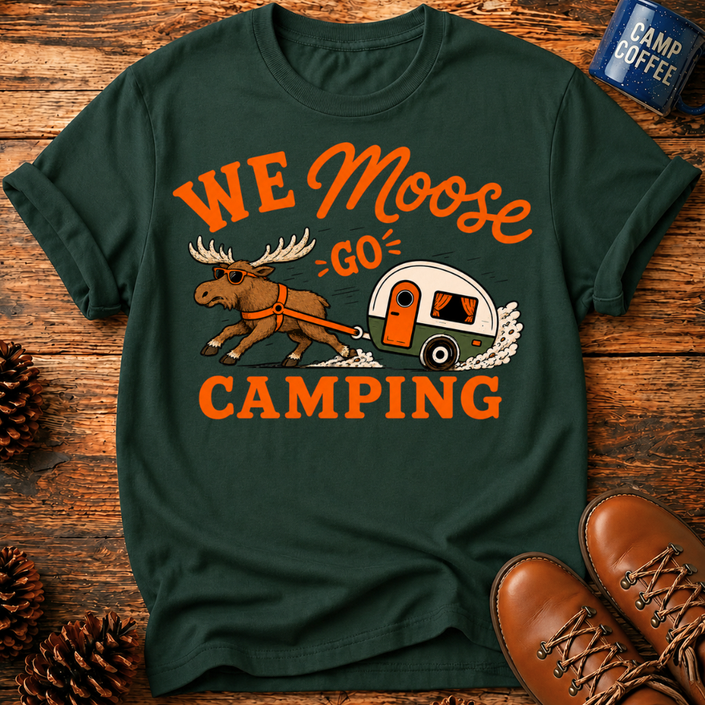We Moose Go T-Shirt