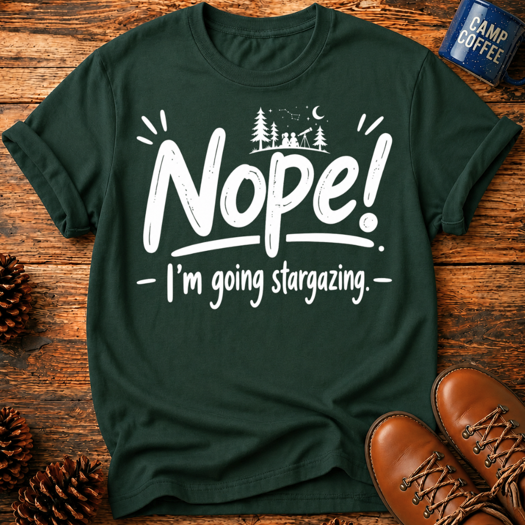 Nope! Stargazing T-Shirt