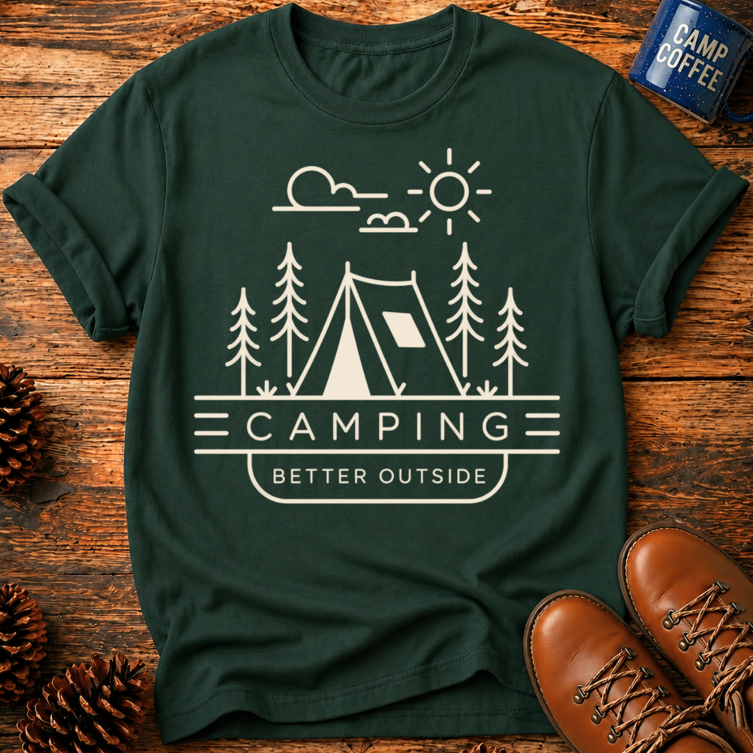 Camping Better Outside T-Shirt
