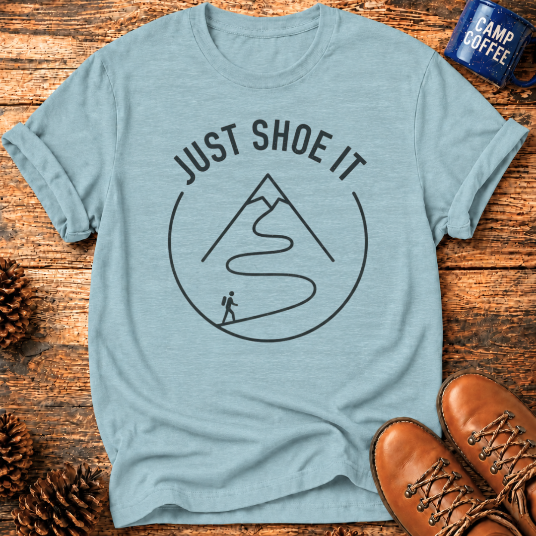 Just Shoe It T-Shirt