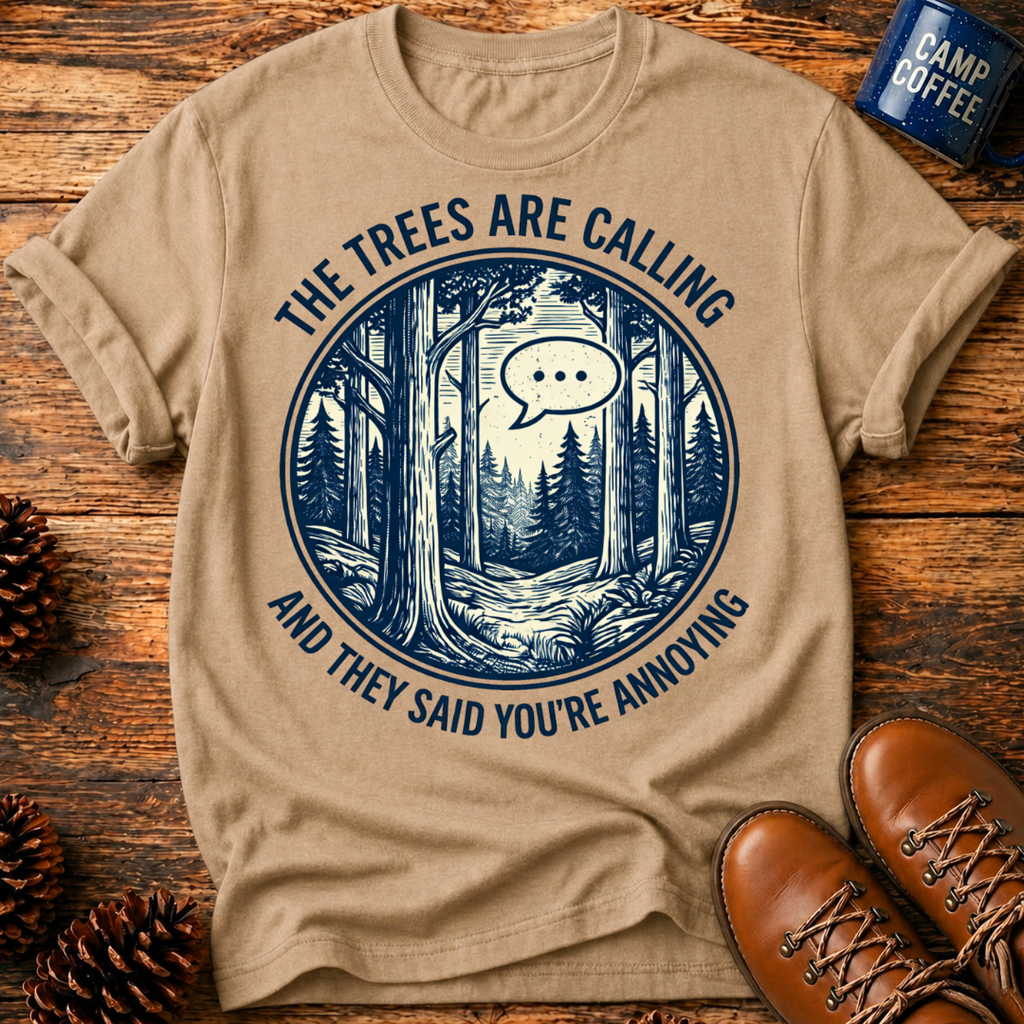 Trees Are Calling T-Shirt