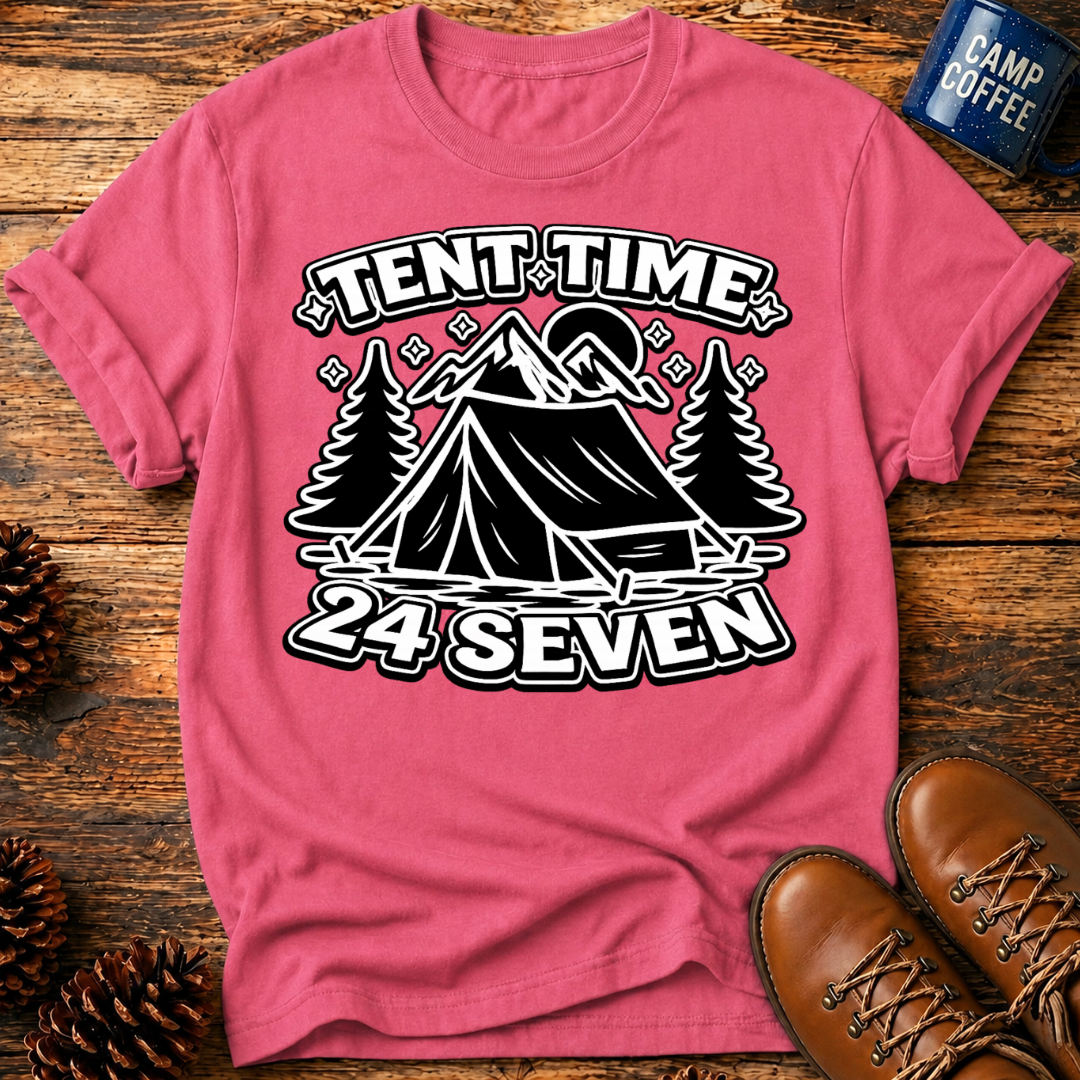 Tent Time 24 Seven T-Shirt