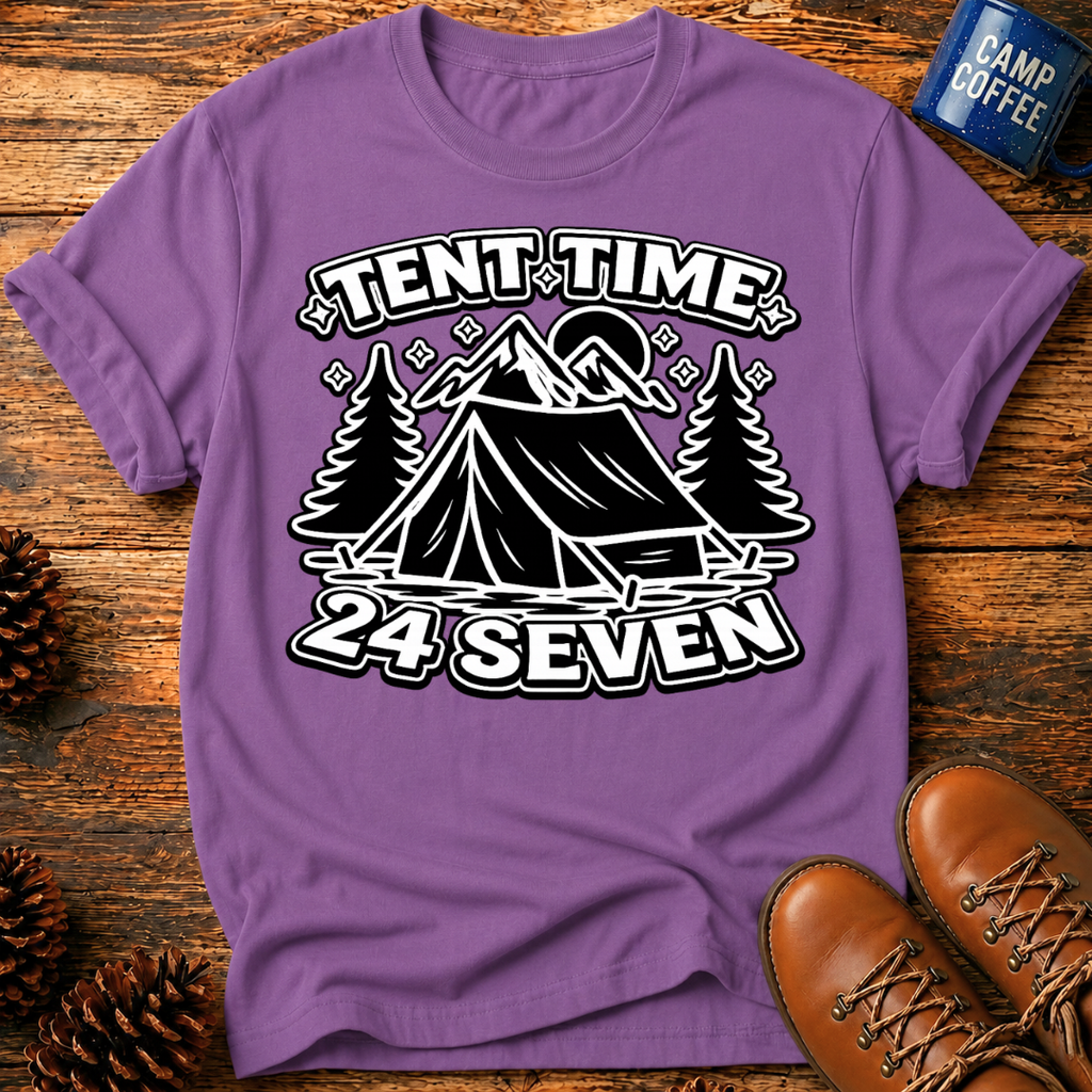 Tent Time 24 Seven T-Shirt