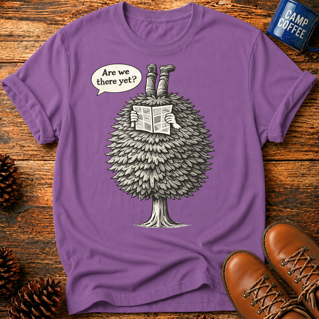 Are We There Yet? T-Shirt