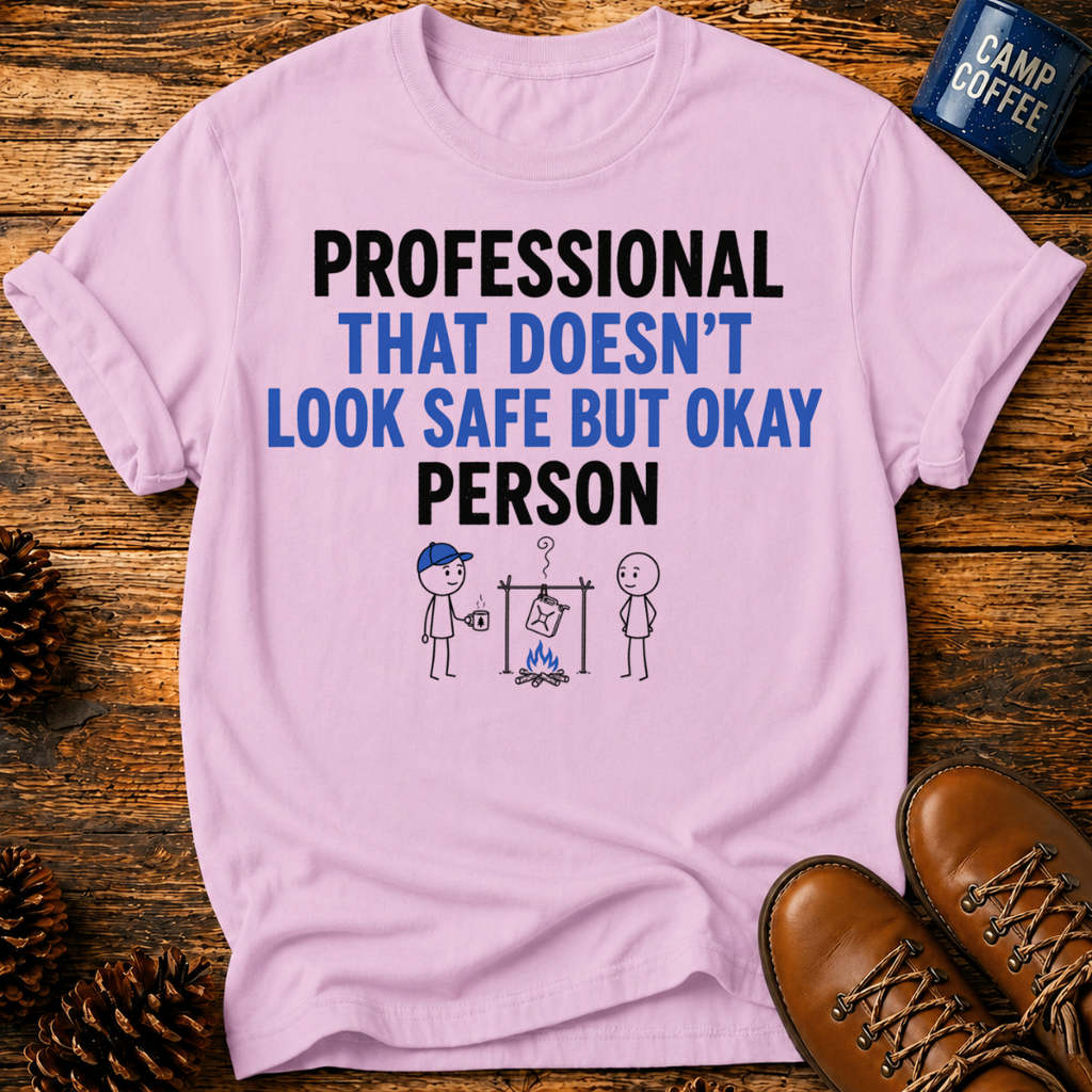 Doesn’t Look Safe T-Shirt
