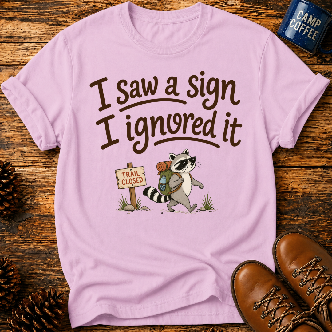 I Saw A Sign T-Shirt