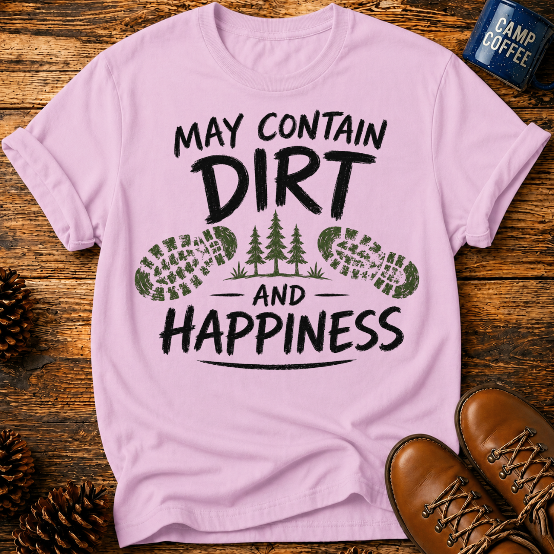 Dirt And Happiness T-Shirt