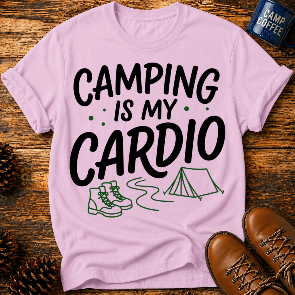 Camping Is My Cardio T-Shirt