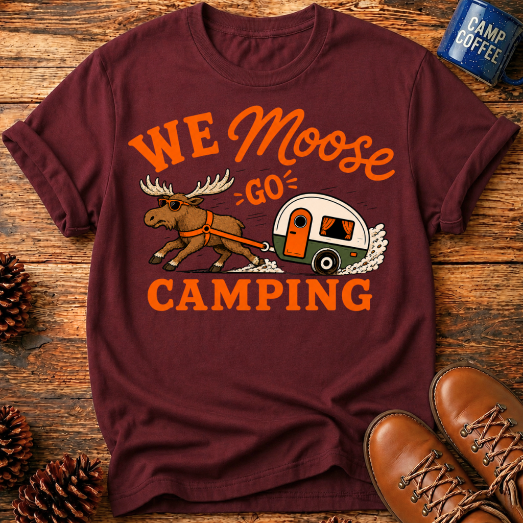 We Moose Go T-Shirt