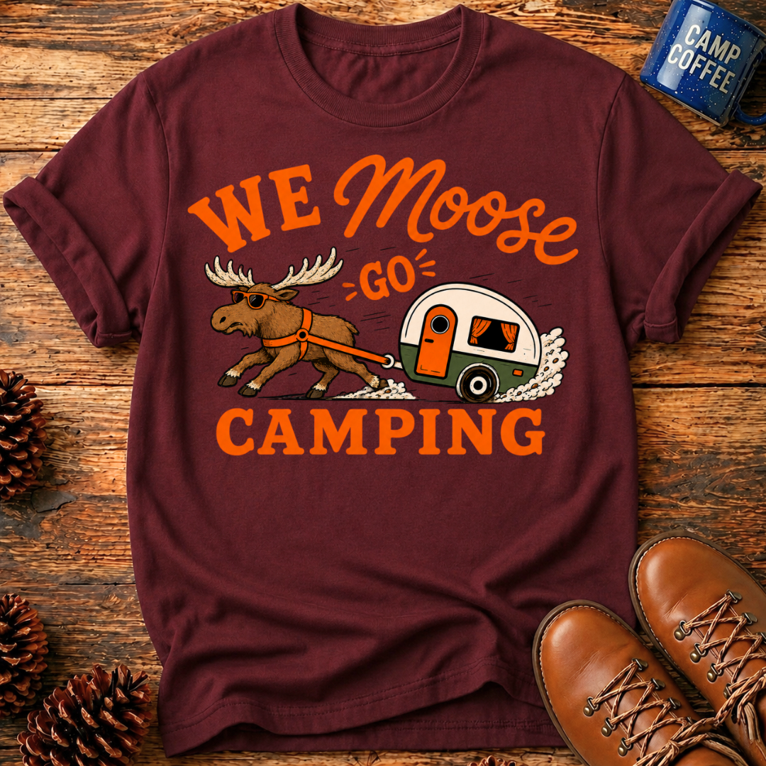 We Moose Go T-Shirt