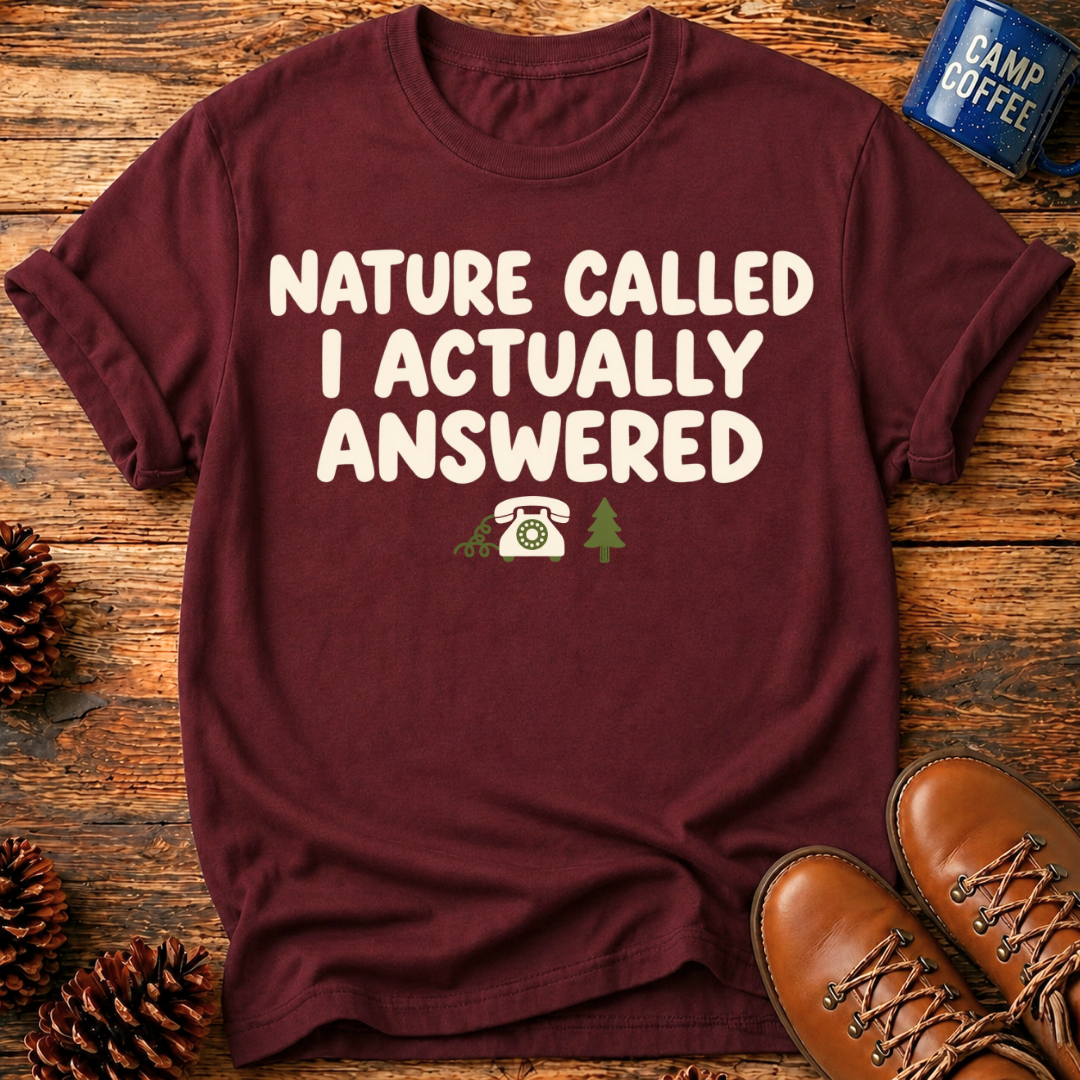 Nature Called T-Shirt