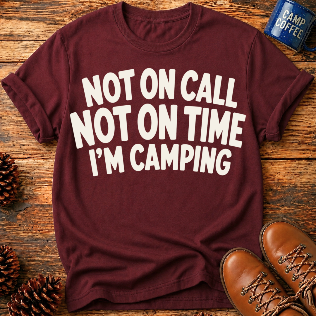 Not On Call T-Shirt