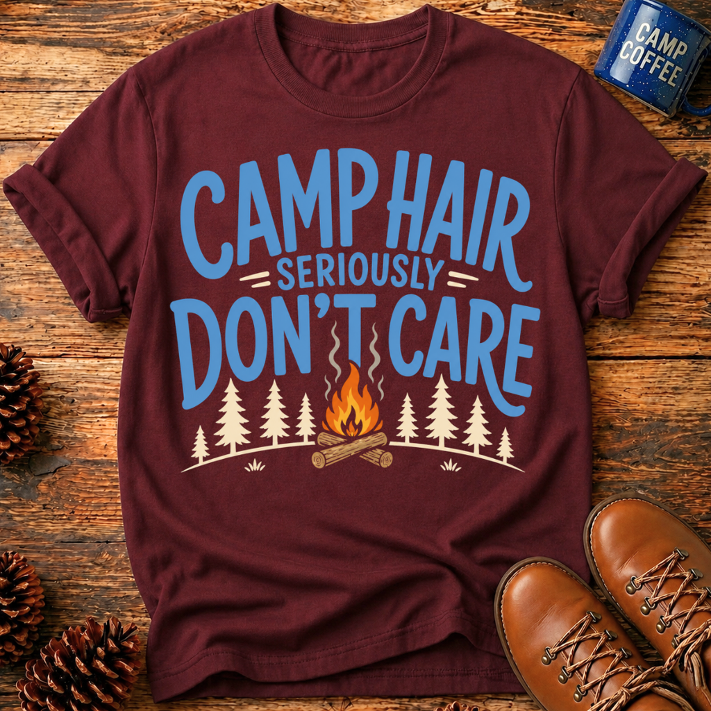 Camp Hair Don't Care T-Shirt