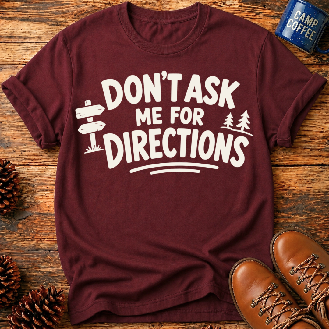 Don’t Ask Me T-Shirt