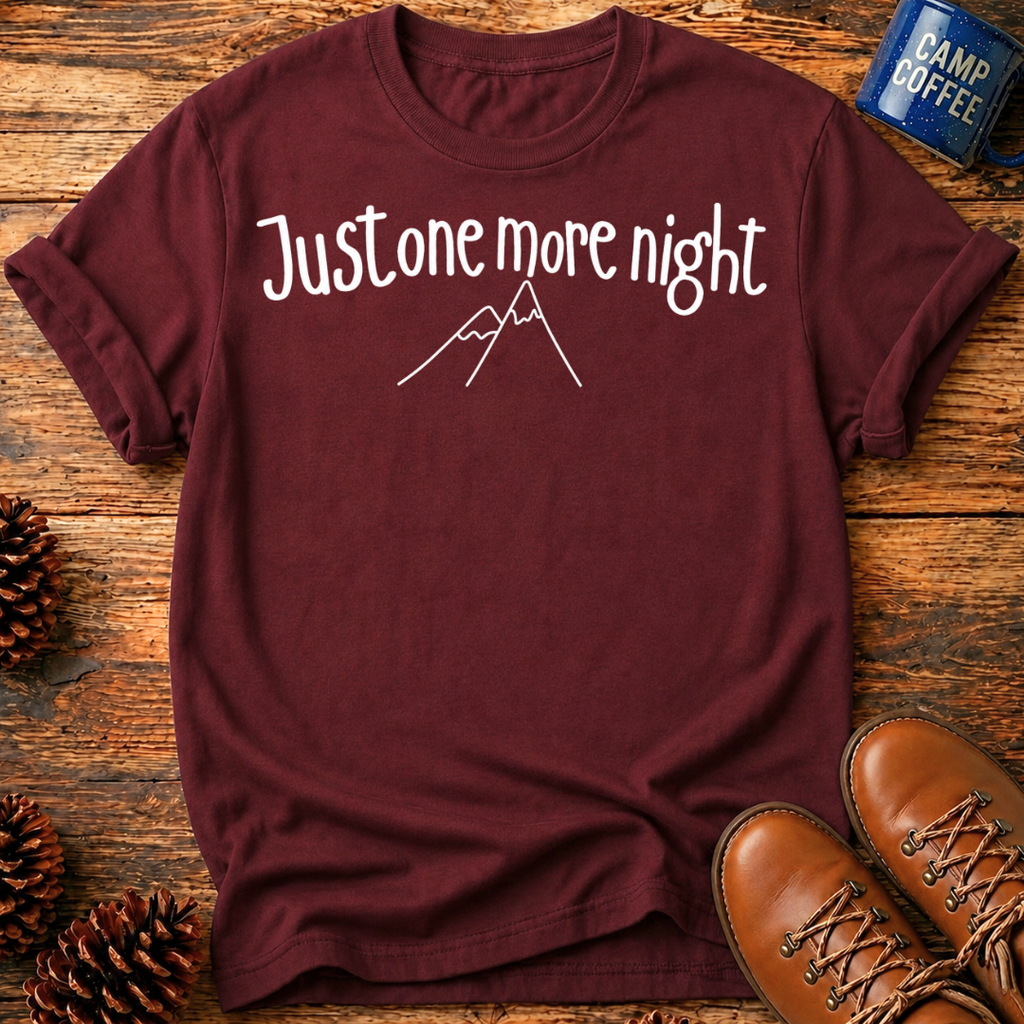 Just One More Night T‑Shirt