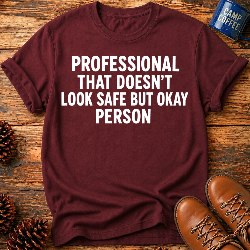 Doesn't Look Safe T-Shirt