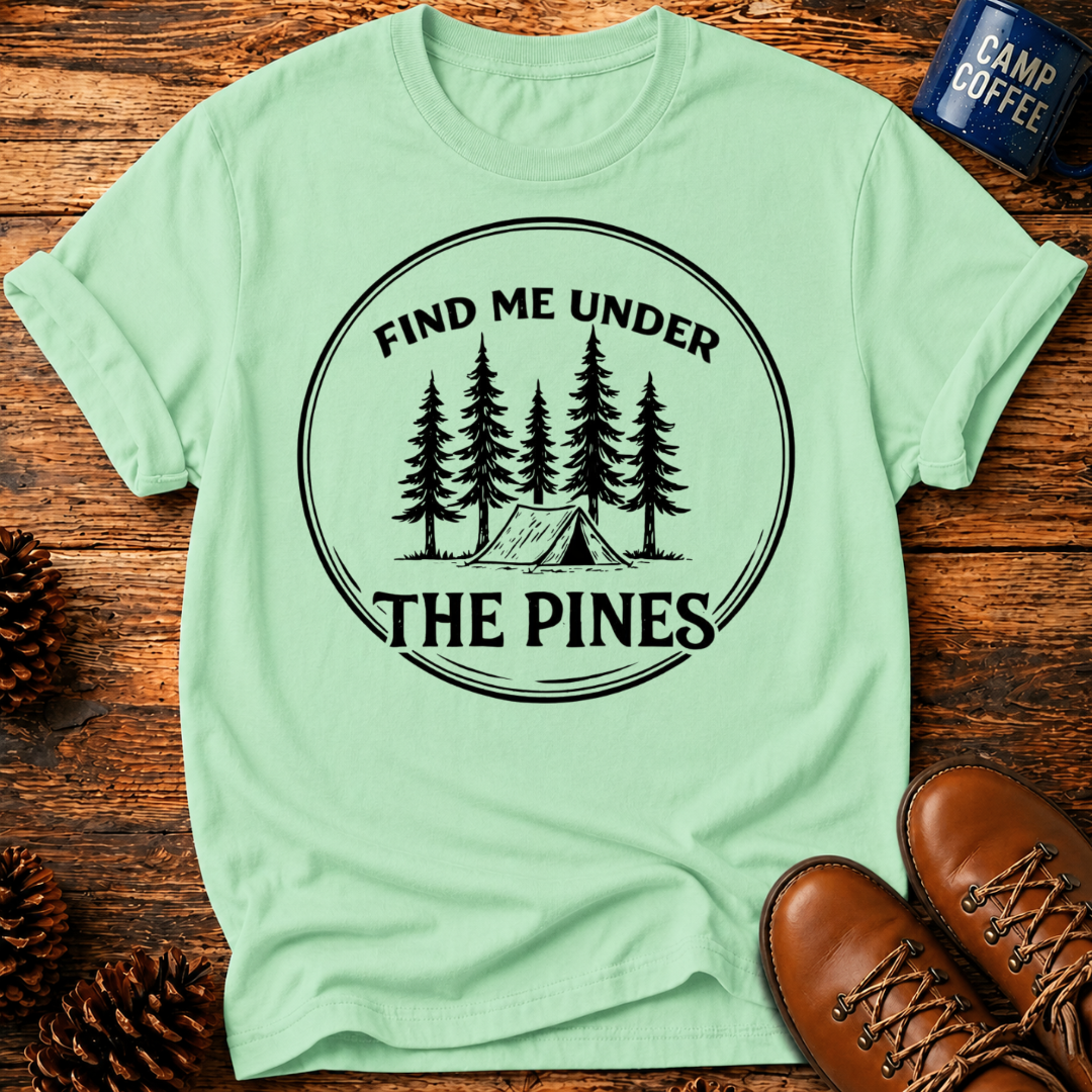 Under The Pines T-Shirt